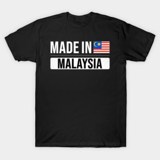 Made In Malaysia - Gift for Malaysian With Roots From Malaysia T-Shirt